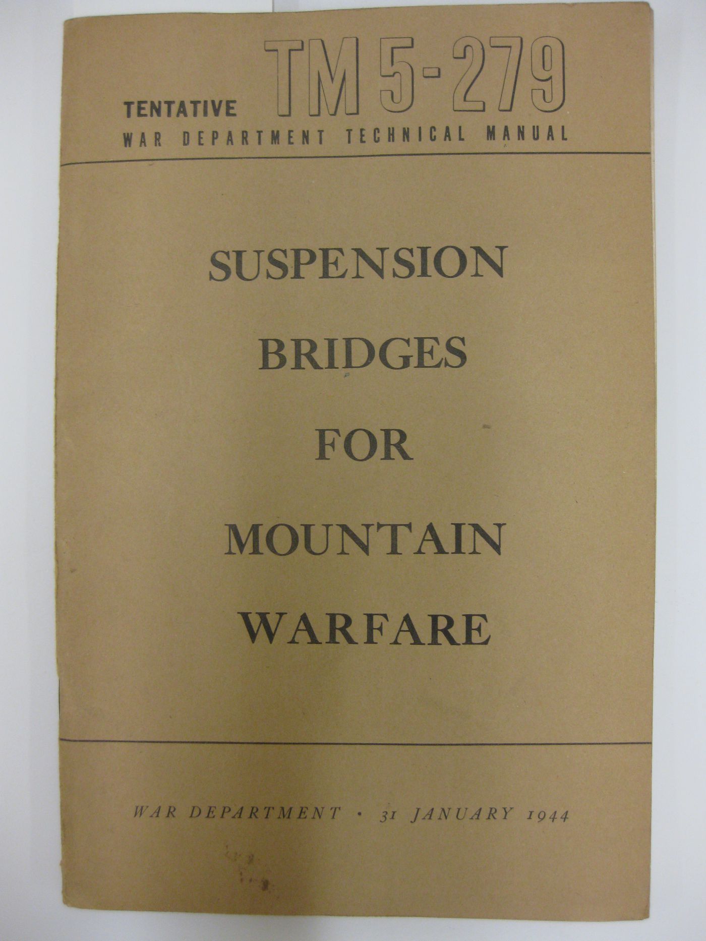 TM 5-279 Suspension Bridges for Mountain Warfare