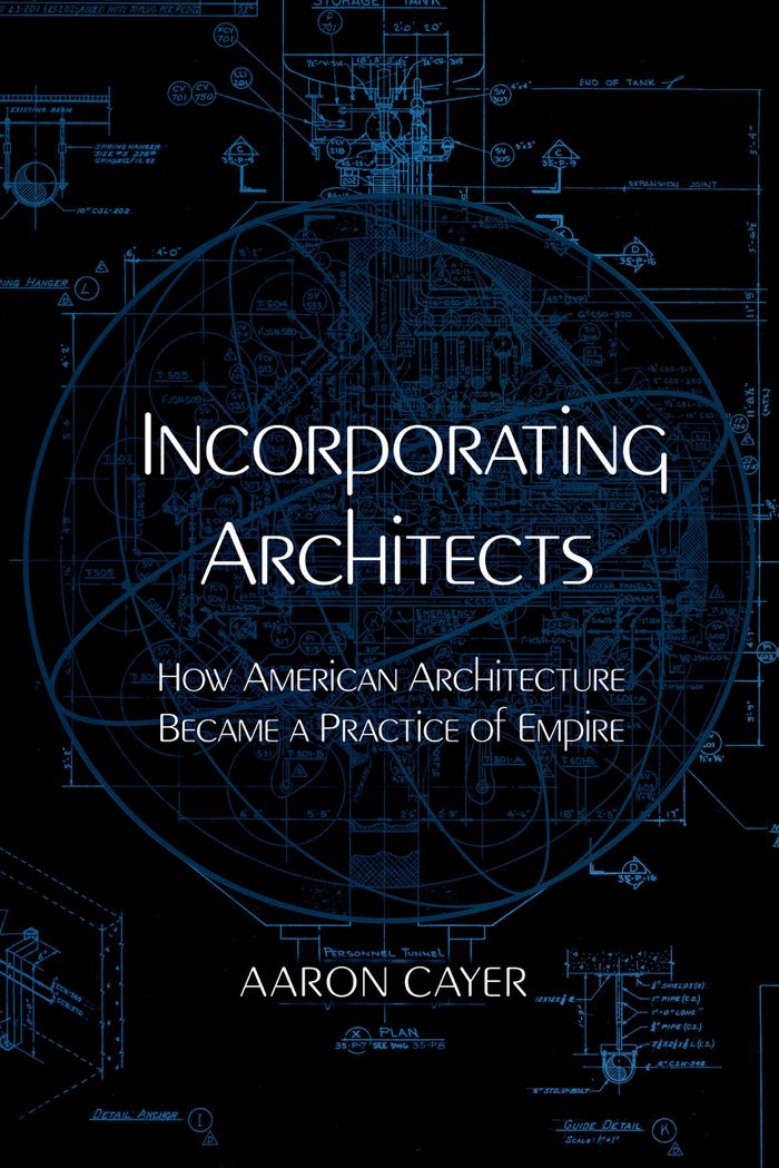 Incoporating architects: How American architecture became a practice of empire