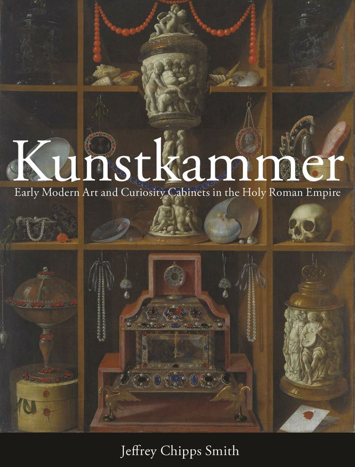 Kunstkammer: Early modern art and curiosity cabinets in the Holy Roman Empire