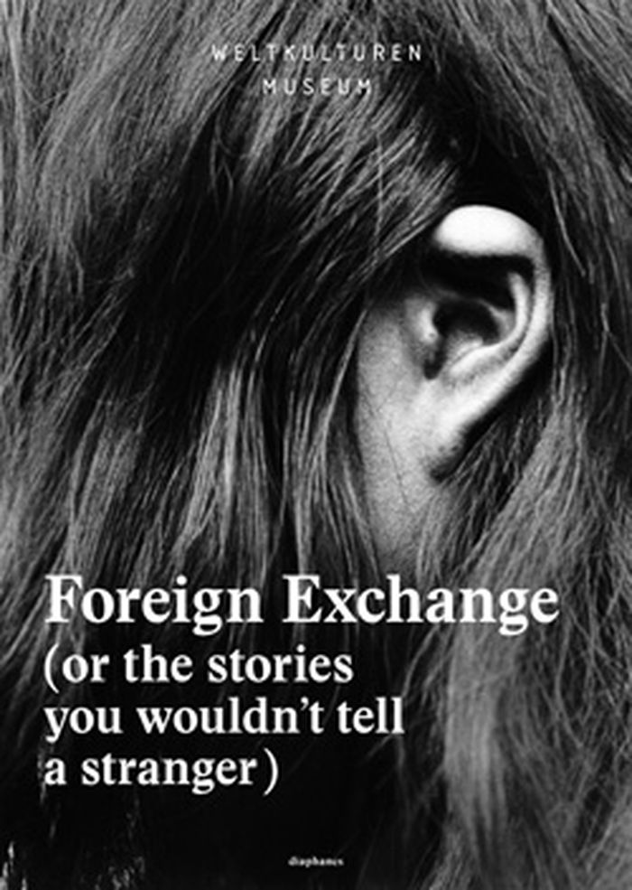 Foreign exchange: (or the stories you wouldn't tell a stranger)