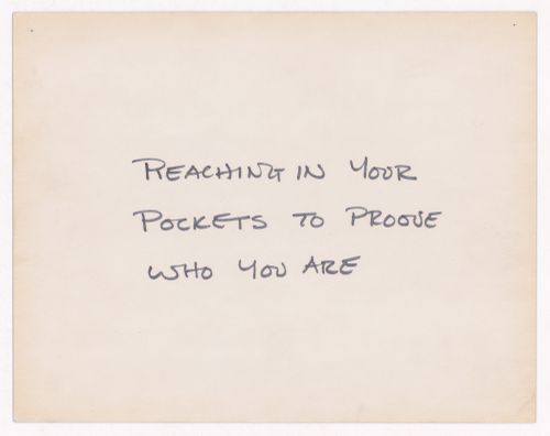 Reaching in your pockets to proove who you are