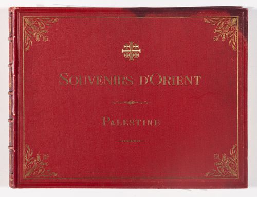 Souvenirs d'Orient. Album Pittoresque des Sites, Villes & Ruines les plus remarquables de la Terre-Sainte