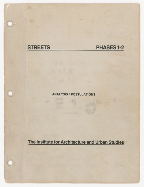 Analysis and postulations for IAUS Streets project phases1 and 2