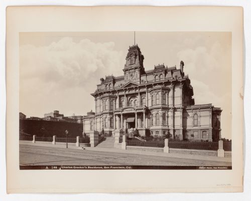 Charles Crocker's Residence, San Francisco, Cal. A. 162.