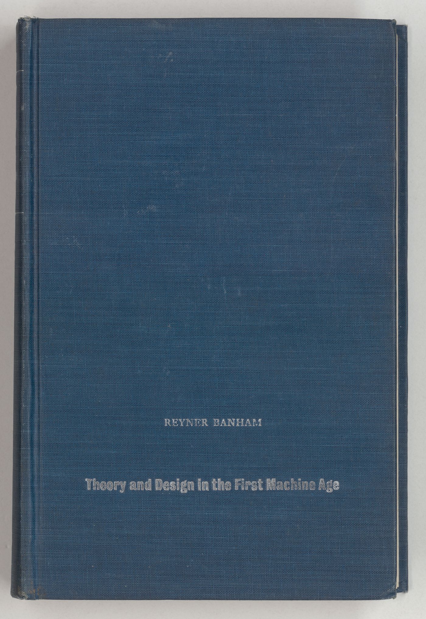 Theory and Design in the First Machine Age