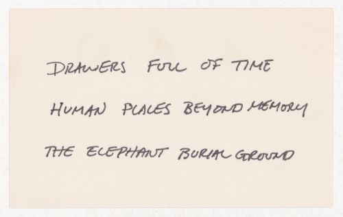 Drawers full of time / Human places beyond memory / The elephant burial ground