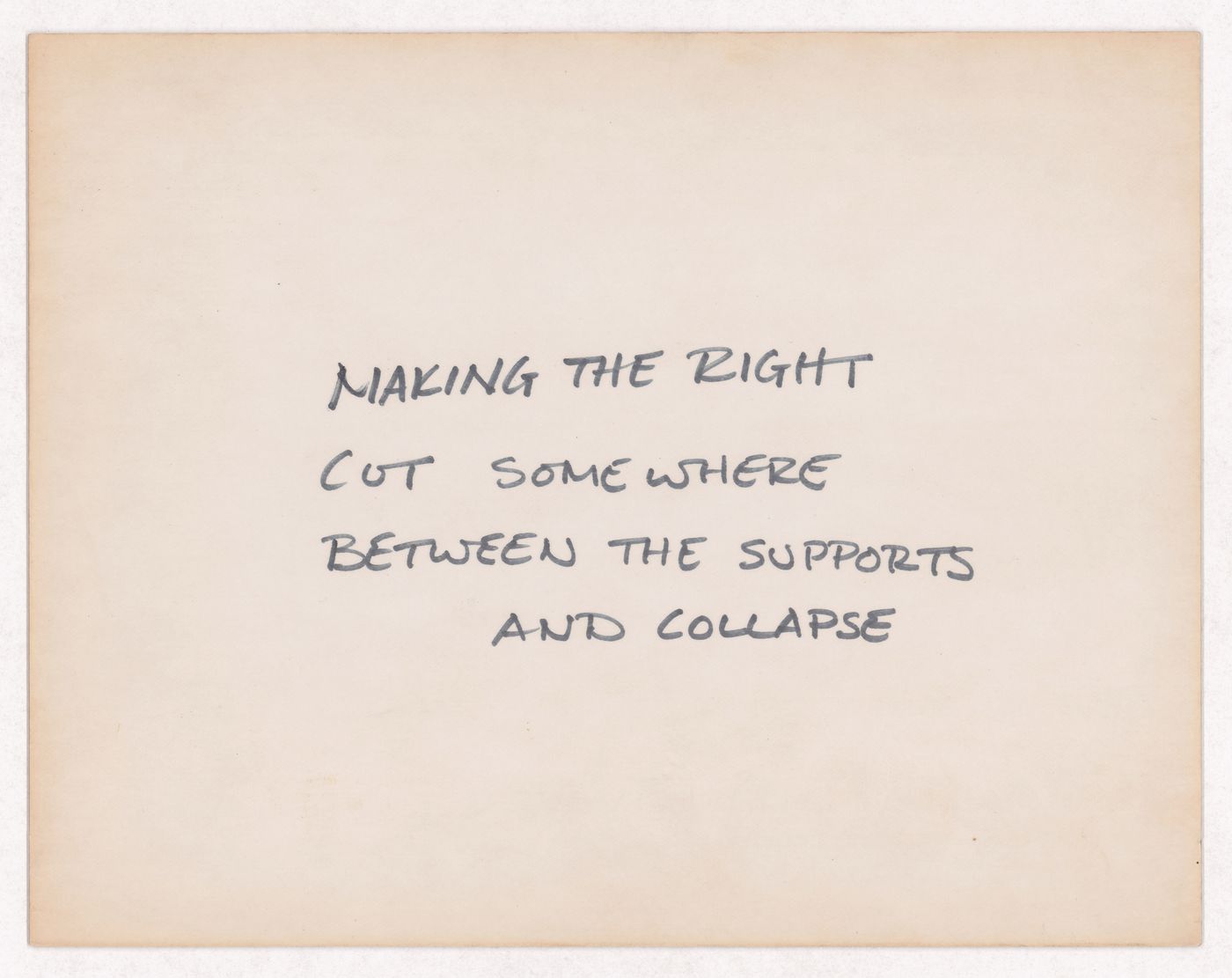 Making the right cut somewhere between the supports and collapse