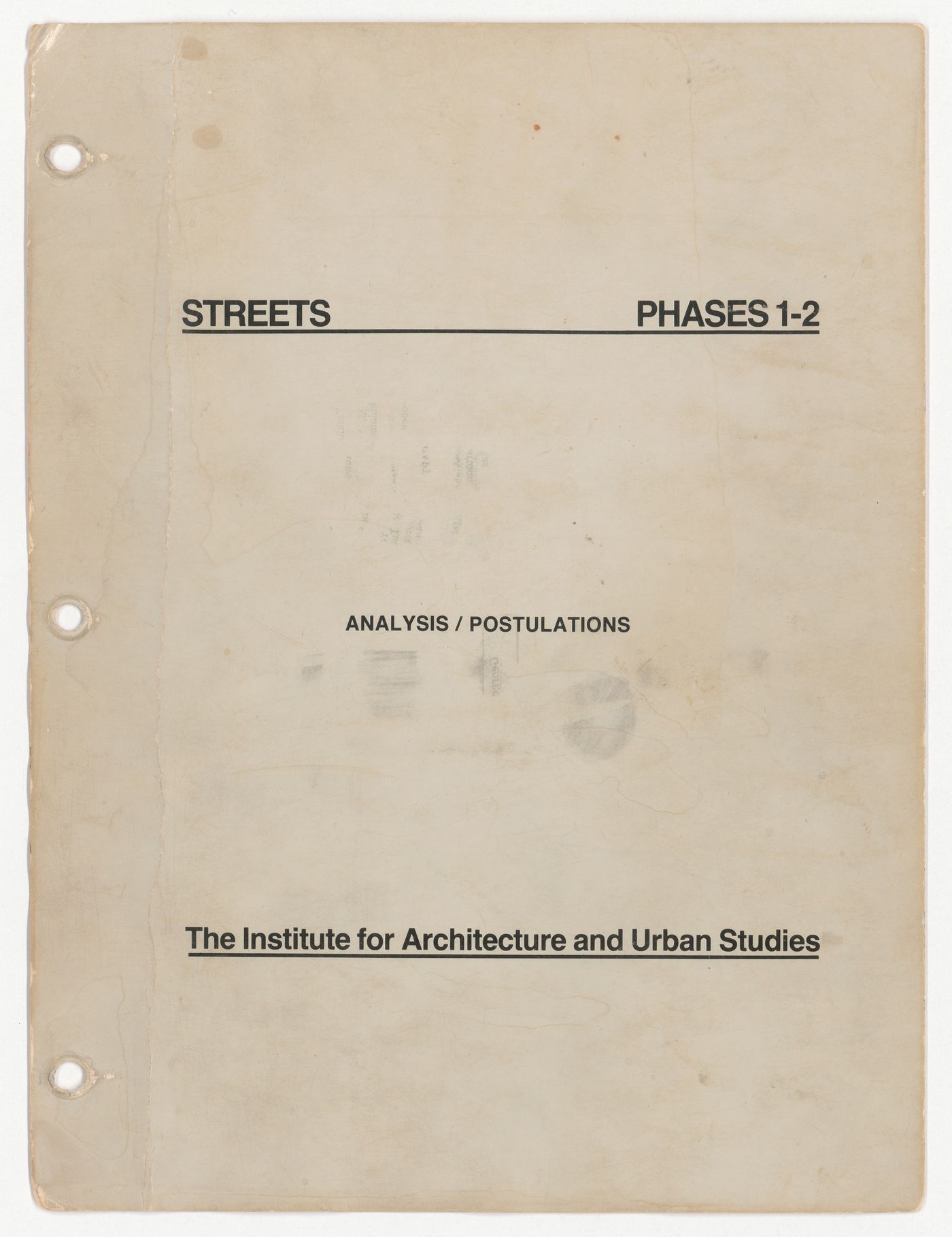 Analysis and postulations for IAUS Streets project phases1 and 2