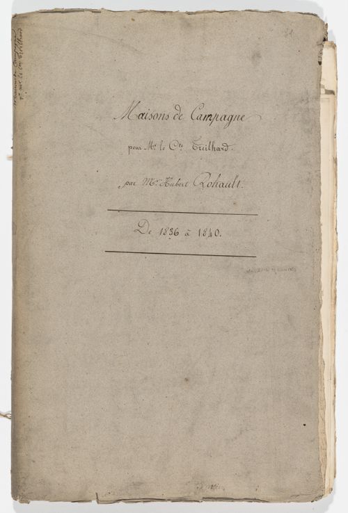 Album of drawings and manuscripts, mostly for ten projects for country houses for comte Treilhard, France