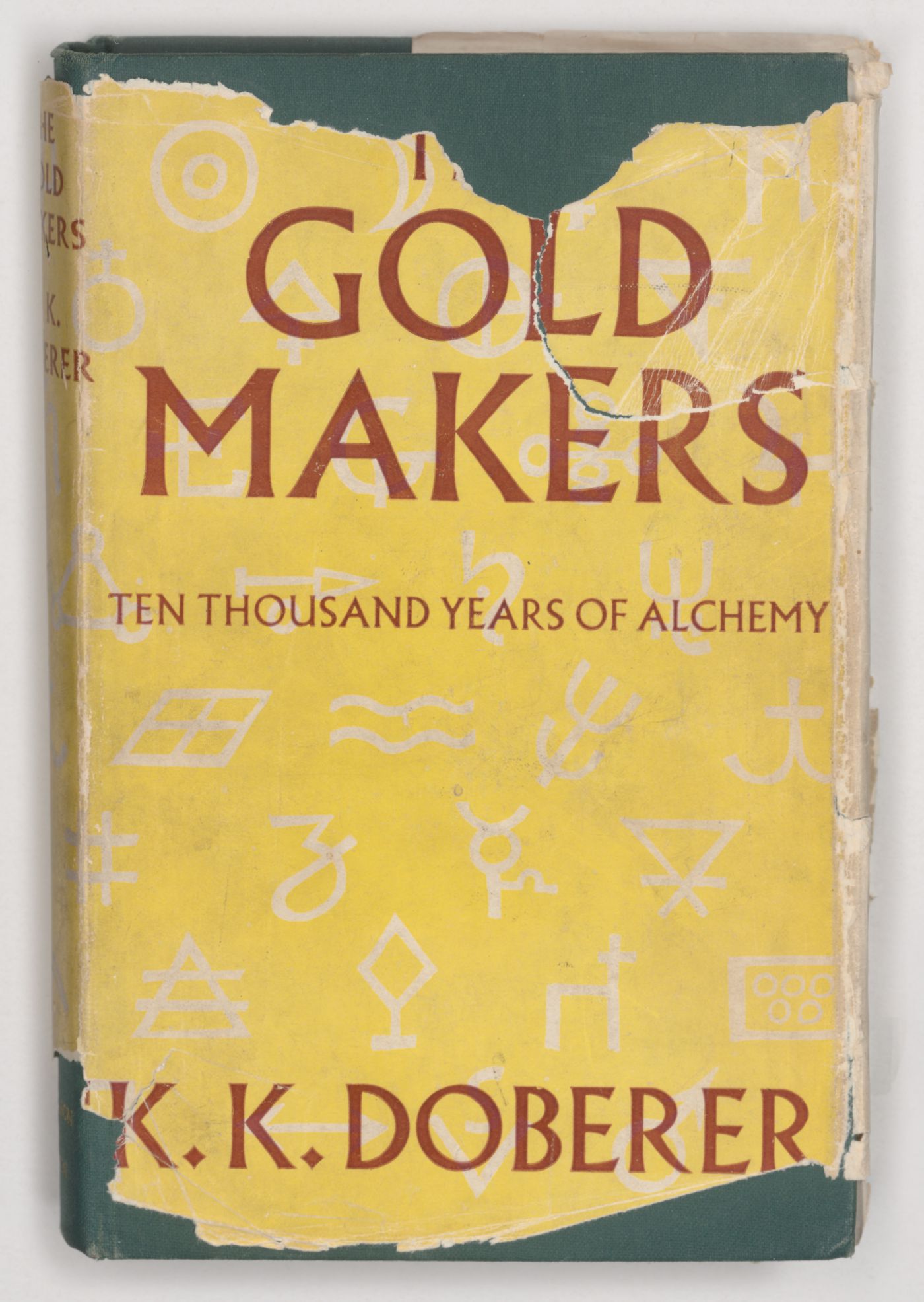 Gold Makers: Ten Thousand Years of Alchemy