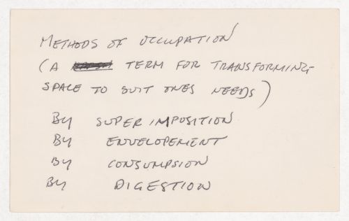 Methods of occupation (a term for transforming space to suit ones needs) / by superimposition / by envelopement / by consumpsion / by digestion