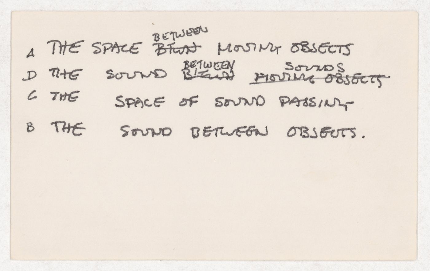 A The space between moving objects / D The sound between sounds / C The space of sound of sound passing / B The sound between objects.