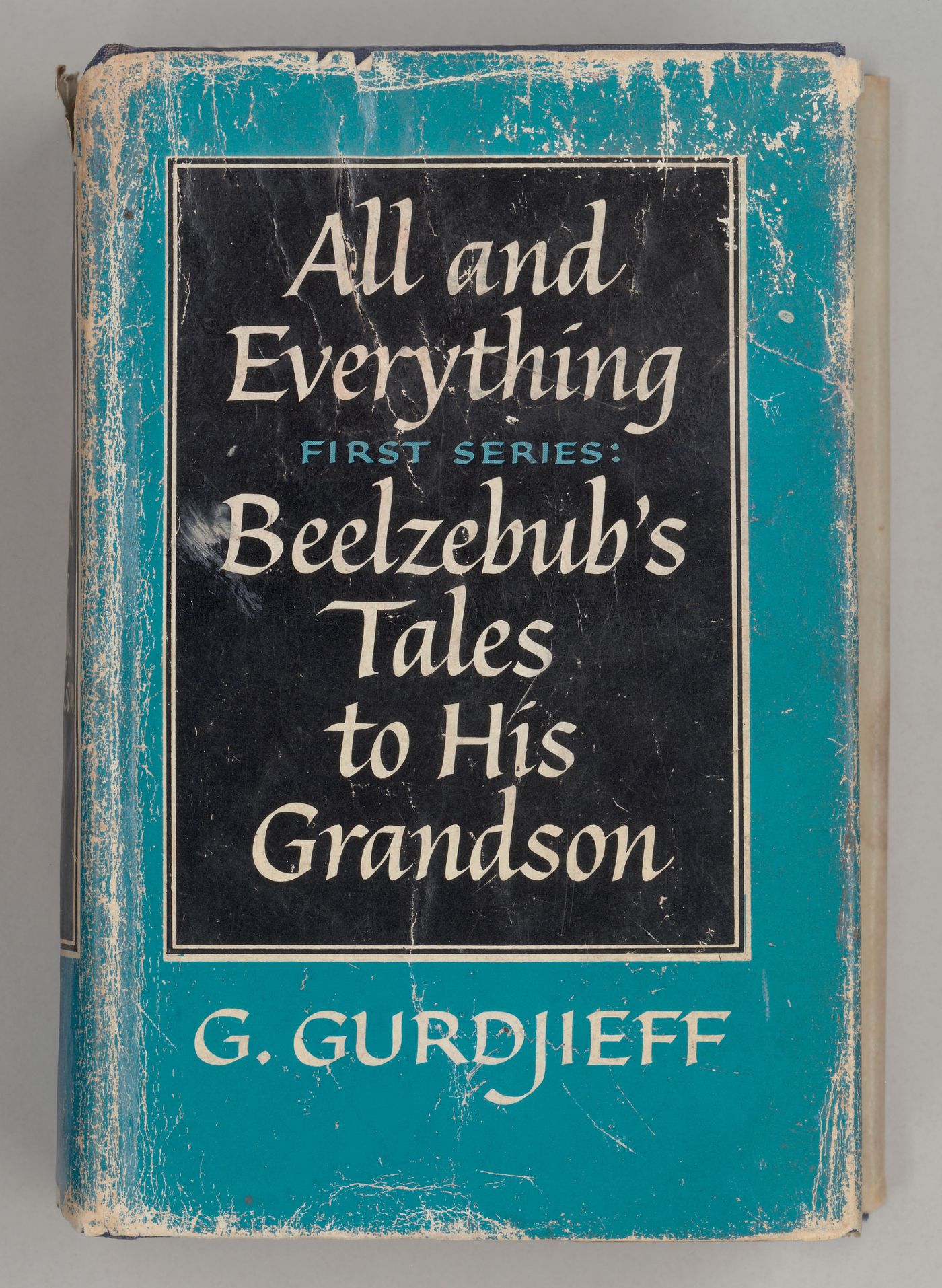All and Everything: 1st Series: Beelzebub's Tales to His Grandson