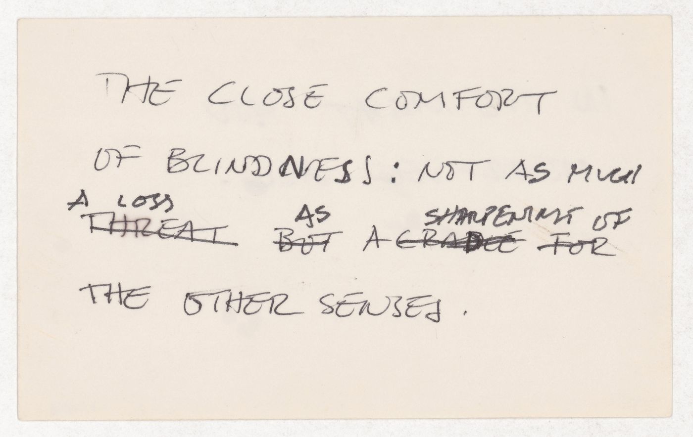 The close comfort of blindness; [verso]: In the night you hear-see all
