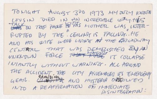 Tonight August 3rd 1973 my only known cousin died in an incredible way...; [verso]: In LA time is space and a wheel to steer it by...