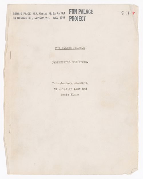 Cybernetics Committee's introductory document, circulation list, and basic plans for Fun Palace Project