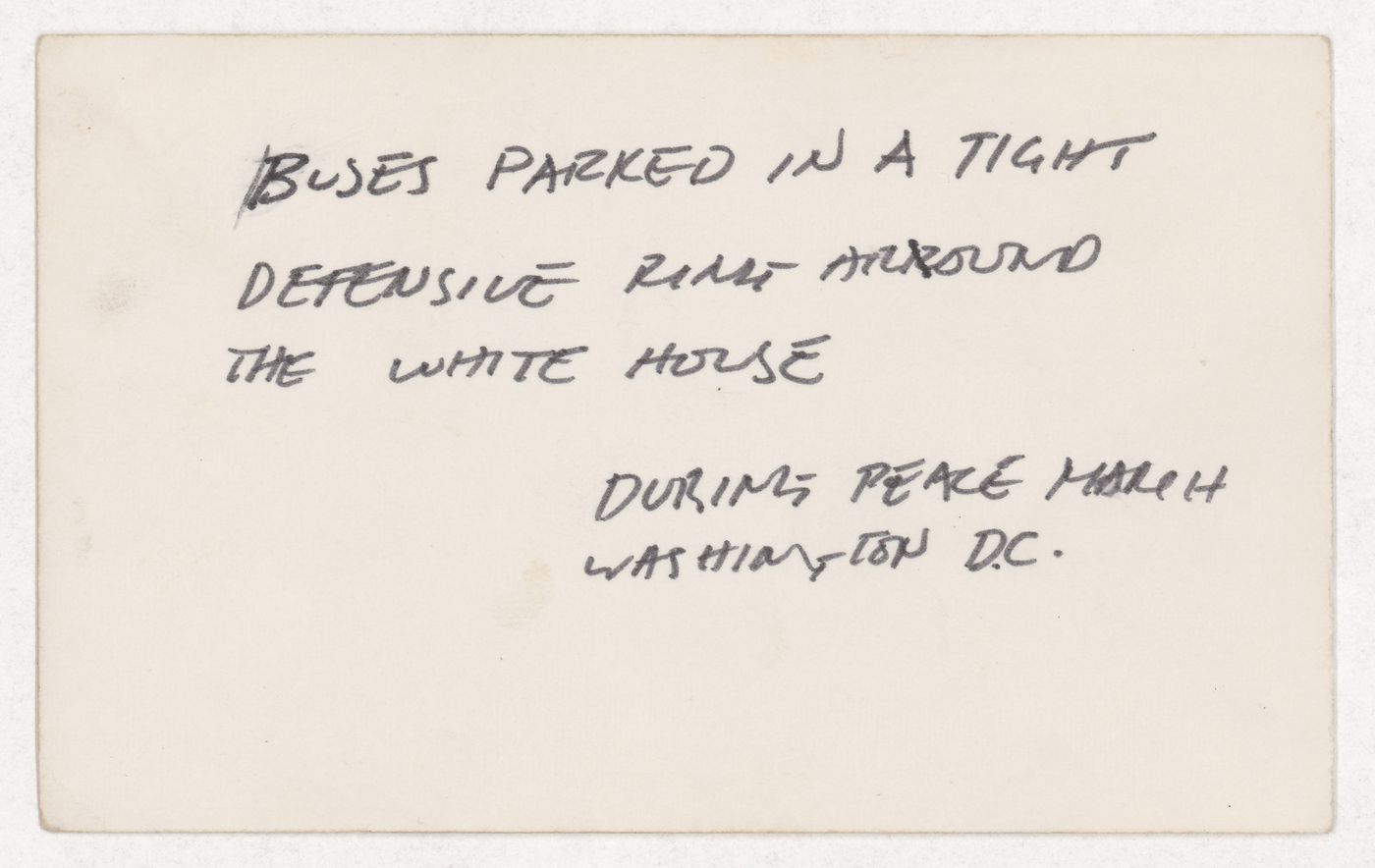 Buses parked in a tight defensive ring ar[r]ound the white house during Peace March Washington D.C.