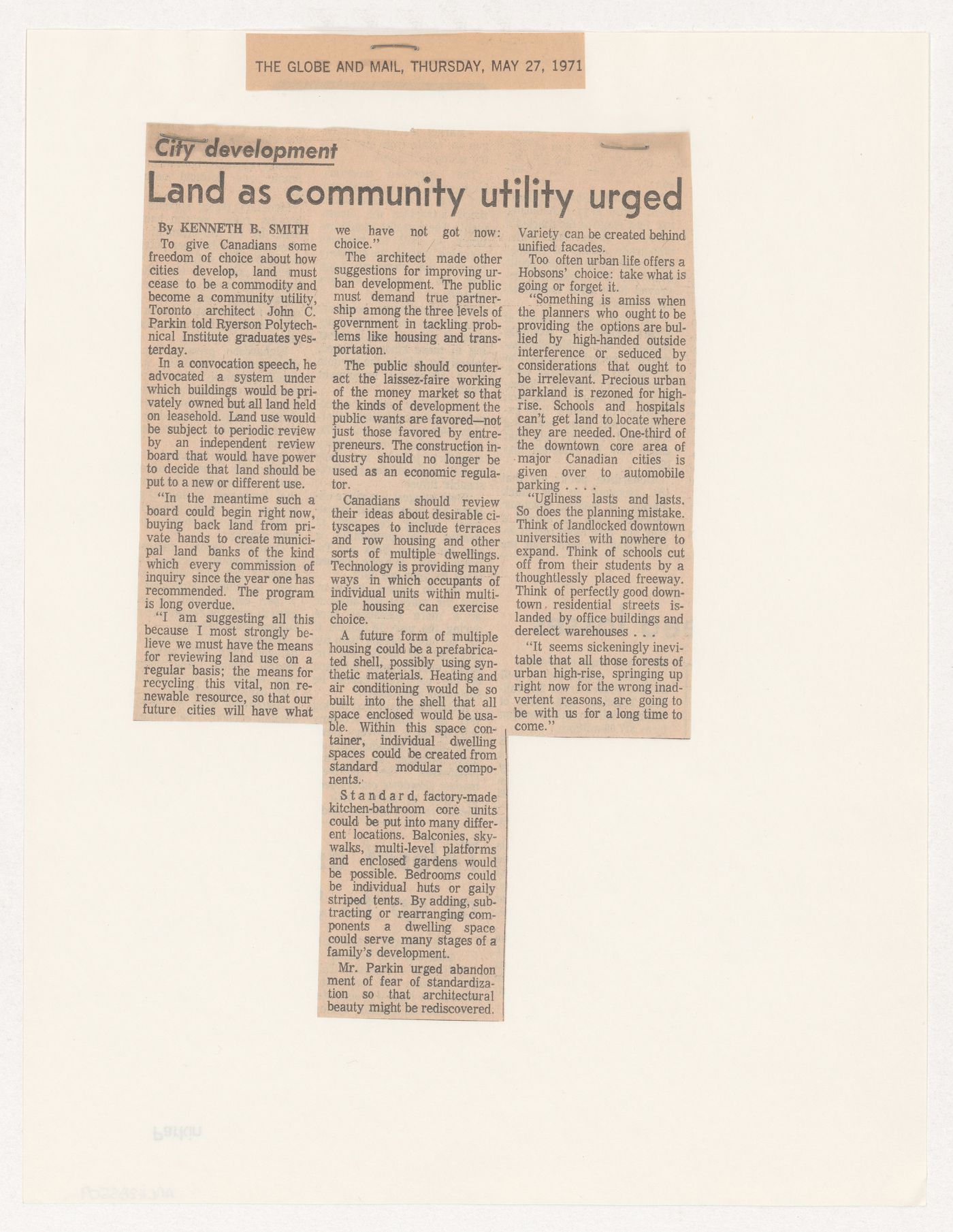 "Land as community utility urged" article published in the Globe and Mail on Parkin's convocation address about property ownership, land use and urban planning