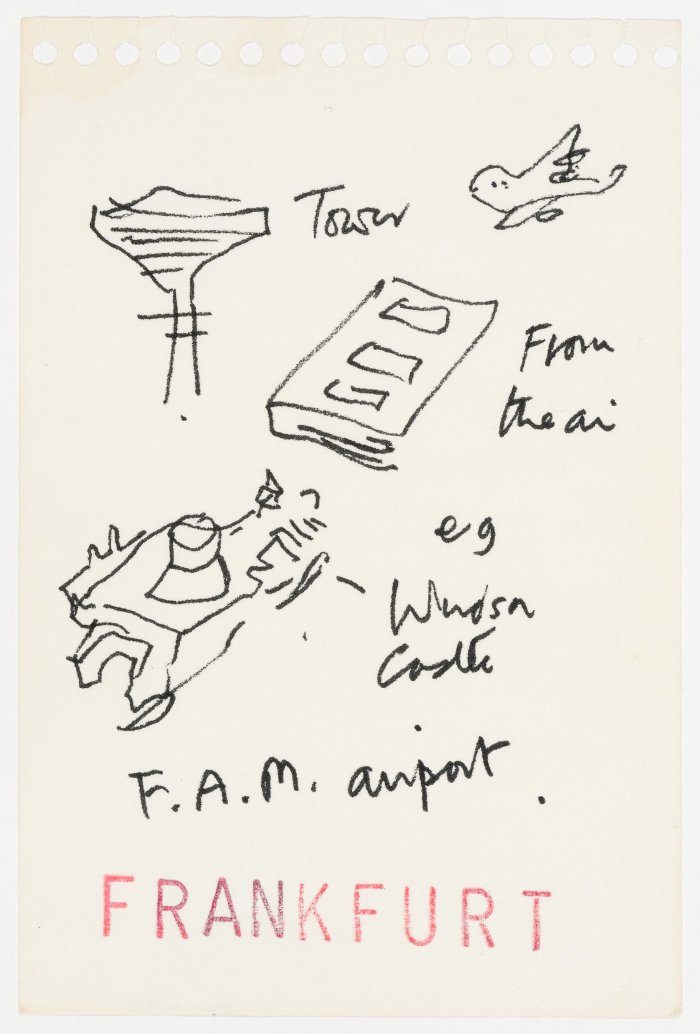 Frankfurt: sketches comparing Windsor Castle and the Frankfurt am Main Airport viewed from the air