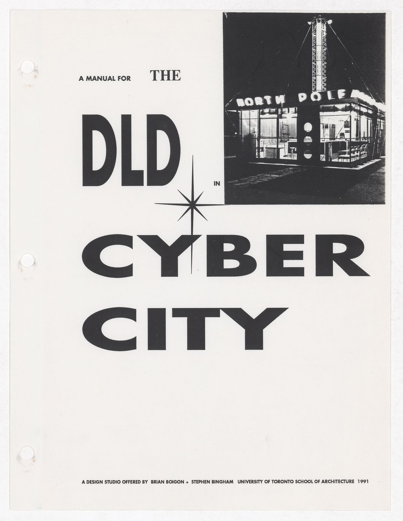 A manual for the DLD Cyber City design studio by Brian Boigon and Stephen Bingham