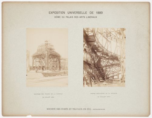 Views of construction of the Dome du Palais des Arts Liberaux, Exposition Universelle de 1889, Paris, France