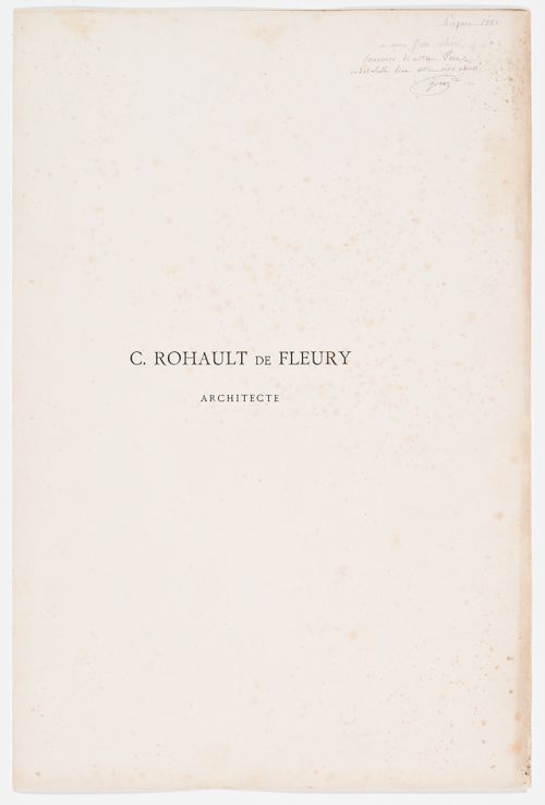 OEUVRE / DE / C. ROHAULT DE FLEURY / ARCHITECTE