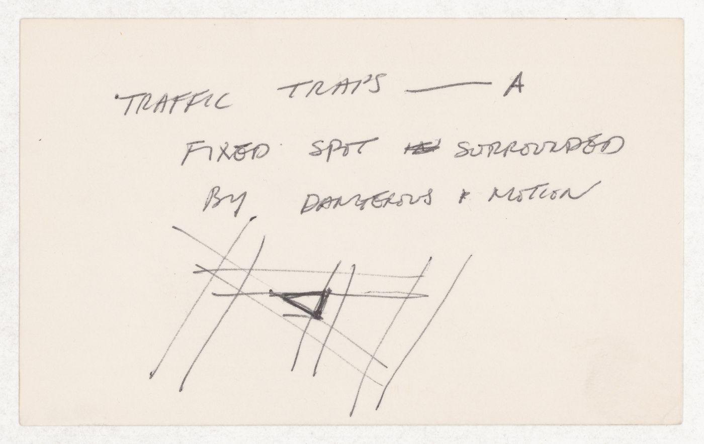 Traffic traps - A fixed spot surrounded by dangerous motion