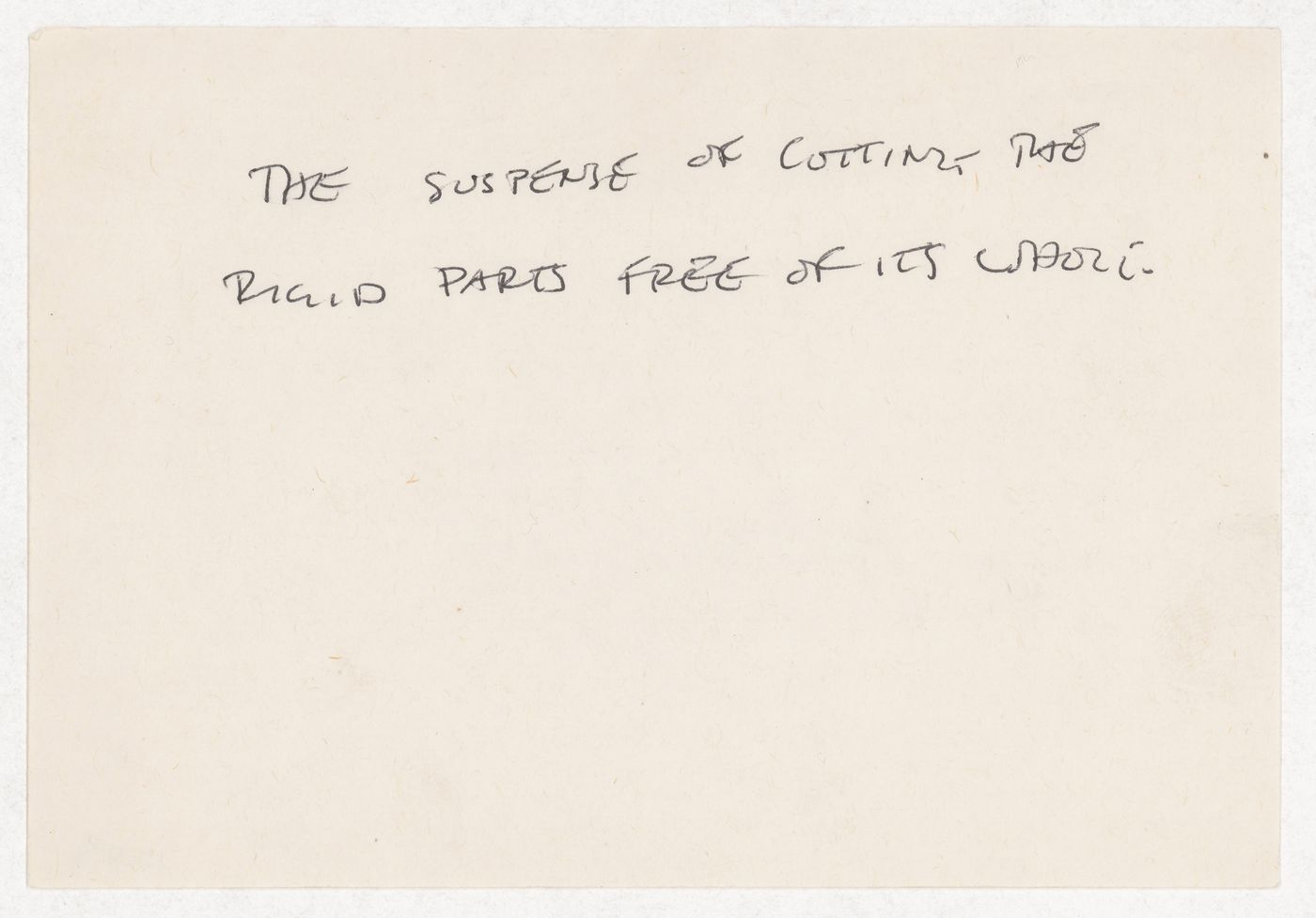 The suspense of cutting the rigid parts free of its whole.