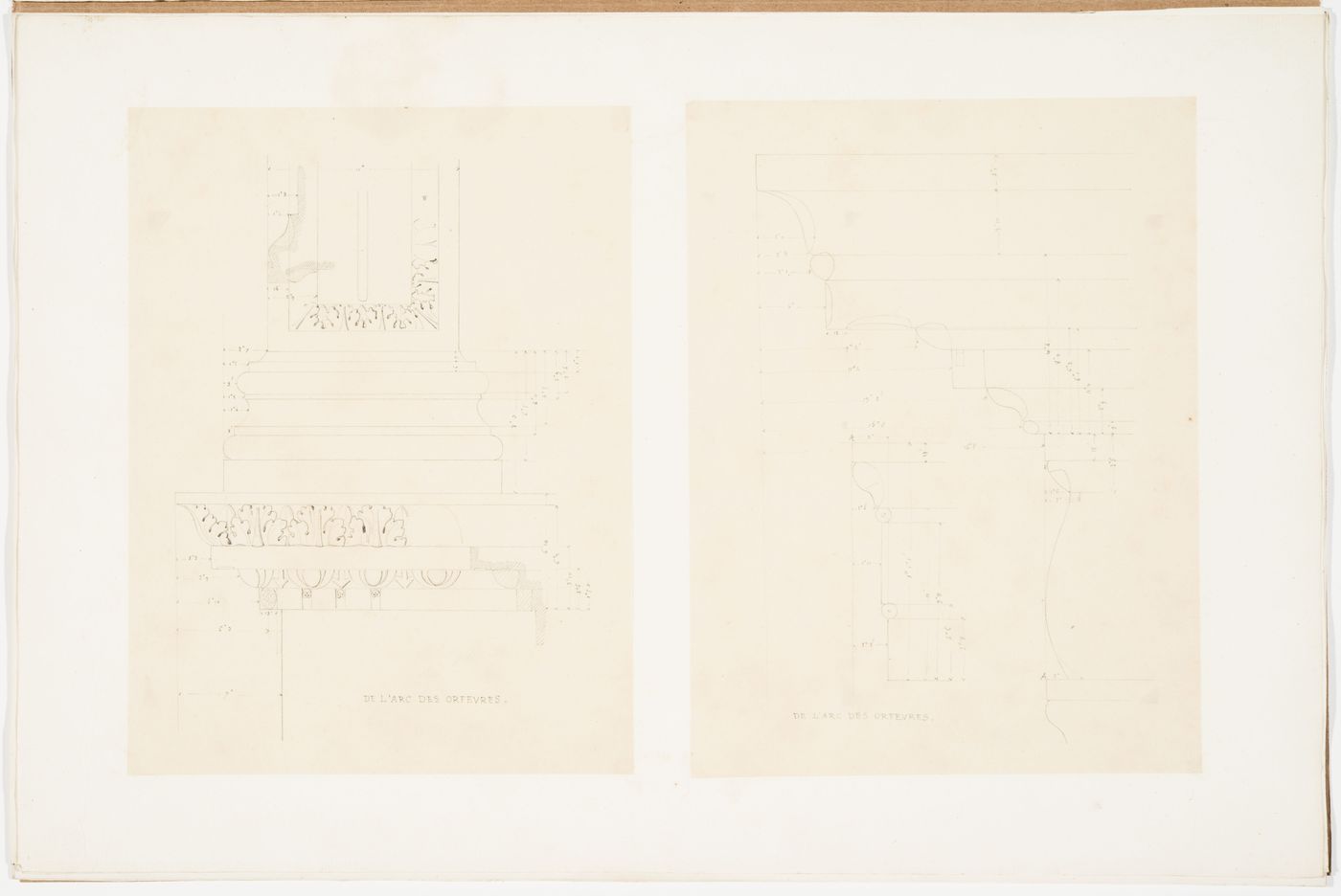 Elevation of a pedestal, base, and part of a pilaster with some molding details, from the l'Arc des Orfèvres, France [?]; Profile of the cornice, frieze, and part of the architrave from the l'Arc des Orfèvres, France [?]