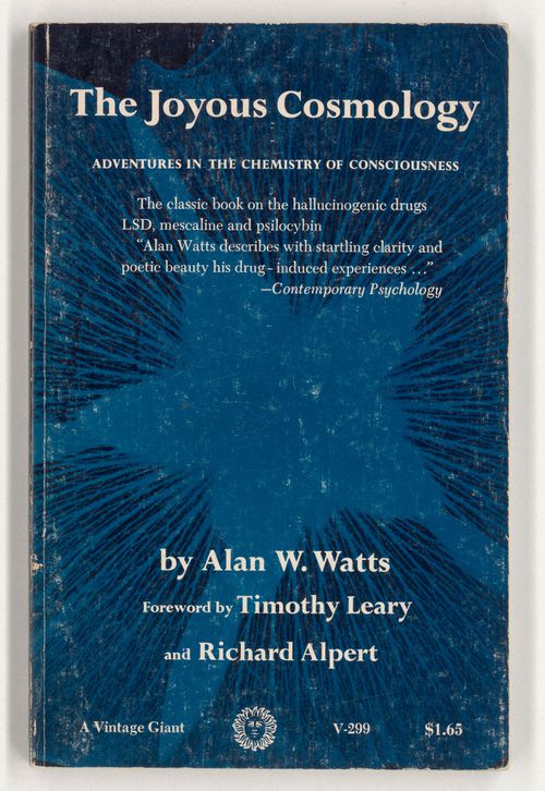 The Joyous Cosmology: Adventures in the Chemistry of Consciousness