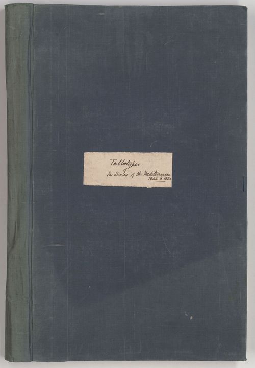 Talbotypes of the Shores of the Mediterranean 1846 to 1852