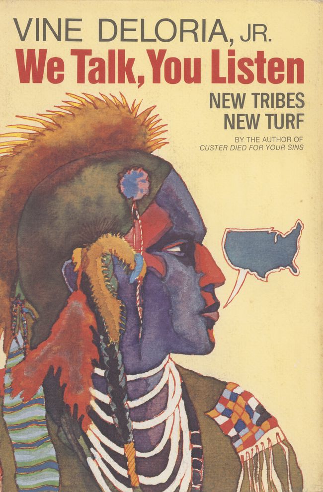 La couverture du livre We Talk, You Listen: New Tribes, New Turf écrit en 1970 par Vine Deloria Jr.